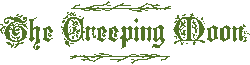 The Creeping Moon